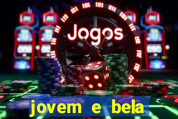 jovem e bela dublado download